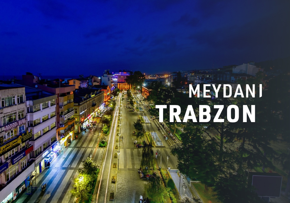 Meydan / TRABZON