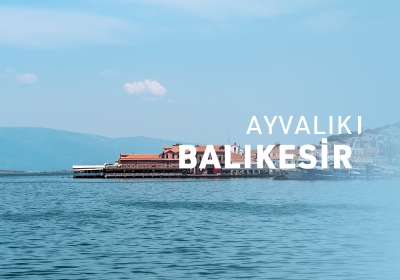 Ayvalık / BALIKESİR