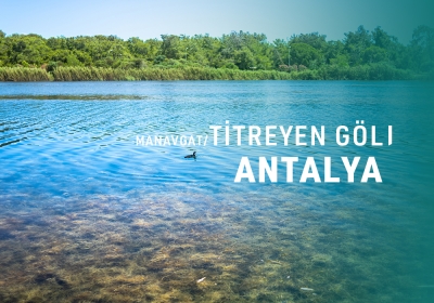 Titreyen Göl, SORGUN, MANAVGAT / ANTALYA